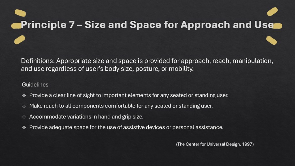 Principle 7 - Size and Space Approach and Use